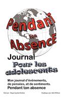 Pendant Ton Abscence - Journal Pour Les Adolescents