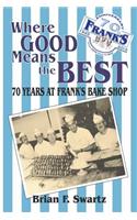 Where Good Means the Best