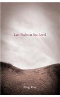 Last Psalm at Sea Level