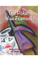 Poker Was Framed!