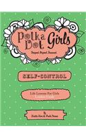 Polka Dot Girls, Self Control Leader's Guide