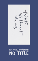 Richard Foreman: No Title
