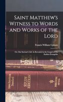 Saint Matthew's Witness to Words and Works of the Lord