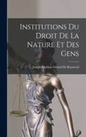 Institutions Du Droit De La Nature Et Des Gens