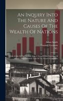 Inquiry Into The Nature And Causes Of The Wealth Of Nations