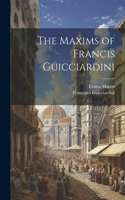 Maxims of Francis Guicciardini