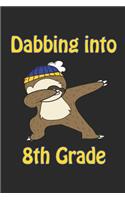 Dabbing Into 8th Grade: 2019-2020 Academic Day By Day Year Planner Journal Dabbing Sloth 6" x 9" 379 Pages Clean and Simple Grade Present