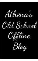 Athena's Old School Offline Blog: Notebook / Journal / Diary - 6 x 9 inches (15,24 x 22,86 cm), 150 pages.