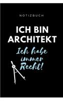 Notizbuch Ich Bin Architekt Ich Habe Immer Recht!