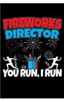 Fireworks Director I Run, You Run