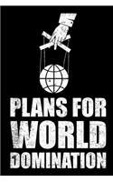 Plans for World Domination