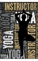 Yoga Instructor Journal: Cool Blank Lined Yoga Lovers Notebook for Instructor and Practitioner