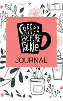 Coffee Before Talkie Journal