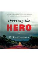 Choosing the Hero Lib/E