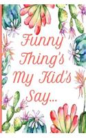 Funny Thing's My Kid's Say