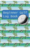 Beginner Golf Log Book