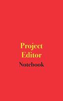 Project Editor Notebook: Blank Lined Notebook for Project Editors