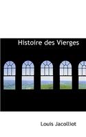 Histoire Des Vierges: (English)