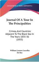 Journal Of A Tour In The Principalities: Crimea, And Countries Adjacent To The Black Sea In The Years 1835-36 (1855)