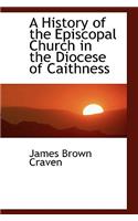 A History of the Episcopal Church in the Diocese of Caithness