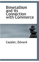 Bimetallism and Its Connection with Commerce