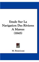 Etude Sur La Navigation Des Rivieres A Marees (1845)