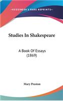 Studies In Shakespeare: A Book Of Essays (1869)