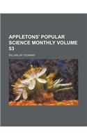 Appletons' Popular Science Monthly Volume 53