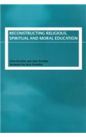 Reconstructing Religious, Spiritual and Moral Education