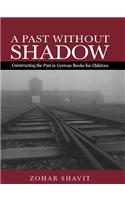 A Past Without Shadow