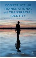 Constructing Transnational and Transracial Identity