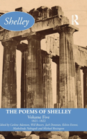 The Poems of Shelley: Volume Five