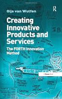 Creating Innovative Products and Services: The FORTH Innovation Method