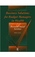 Business Solutions for Budget Managers in Health and Personal Social Services