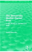 Democratic Worker-Owned Firm (Routledge Revivals)