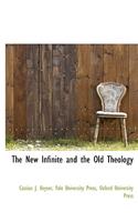 The New Infinite and the Old Theology