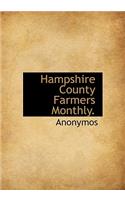 Hampshire County Farmers Monthly.
