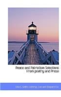 Peace and Patriotism Selections from Poetry and Prose