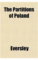 The Partitions of Poland: (English)