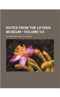 Notes from the Leyden Museum (Volume 5-6)