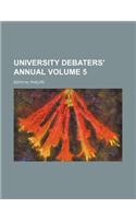 University Debaters' Annual Volume 5: (English)