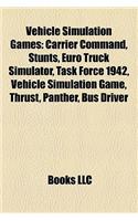 Vehicle Simulation Games: Carrier Command, Stunts, Euro Truck Simulator, Task Force 1942, Vehicle Simulation Game, Thrust, Panther, Bus Driver(English)