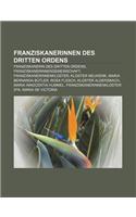 Franziskanerinnen Des Dritten Ordens: Franziskanerin Des Dritten Ordens, Franziskanerinnengemeinschaft, Franziskanerinnenkloster