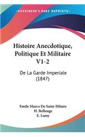 Histoire Anecdotique, Politique Et Militaire V1-2