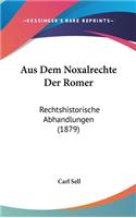 Aus Dem Noxalrechte Der Romer