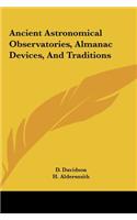 Ancient Astronomical Observatories, Almanac Devices, And Traditions