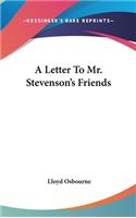 A Letter to Mr. Stevenson's Friends