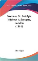 Notes on St. Botolph Without Aldersgate, London (1881)