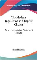 The Modern Inquisition in a Baptist Church