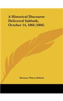 A Historical Discourse Delivered Sabbath, October 14, 1866 (1866)